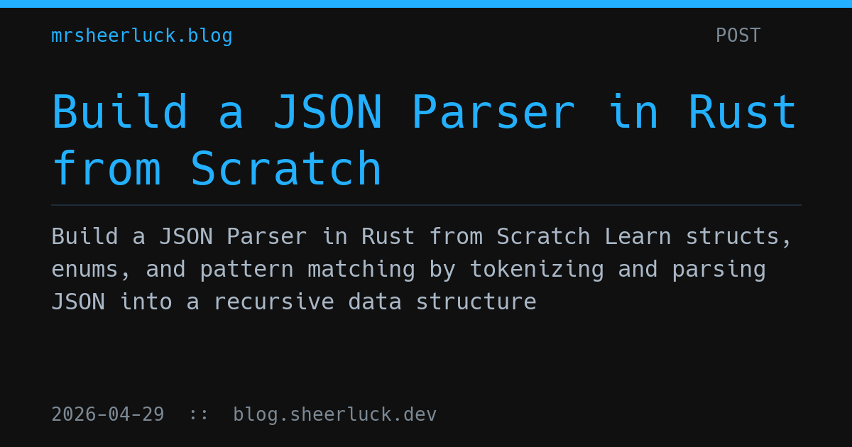 Published Build a JSON Parser from Scratch In Rust